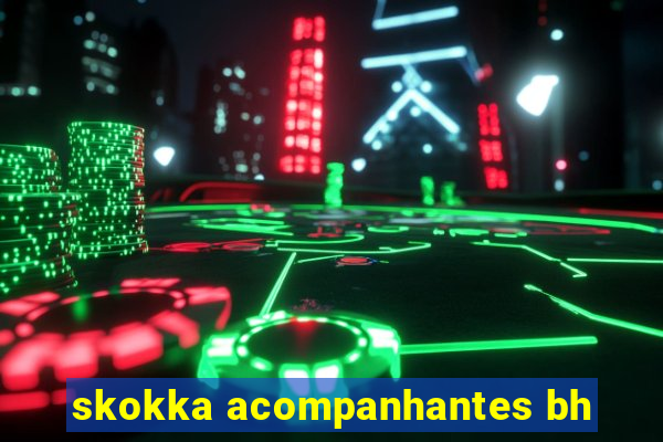 skokka acompanhantes bh